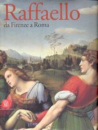 Raffaello da Firenze a Roma