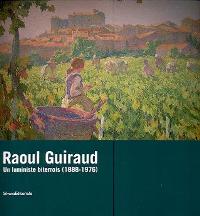 Guiraud - Raoul Guiraud. Un luministe biterrois (1888-1976)