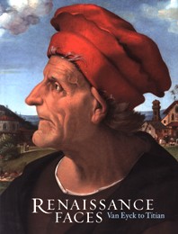 Renaissance faces. Van Eyck to Titian