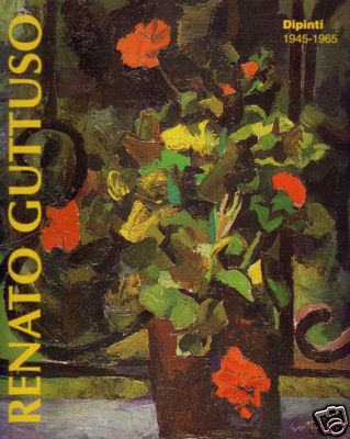 Guttuso - Renato Guttuso . Dipinti 1945-1965
