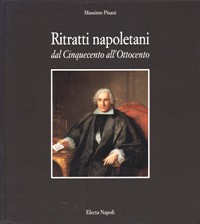 Ritratti napoletani dal Cinquecento all'Ottocento