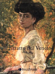 Ritratto nel Veneto 1866-1945. (Il)