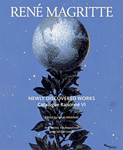 Magritte. Catalogue Raisonné. Vol. VI. Oil Paintings, Gouaches, Drawings. New attributions. Newly discovered works