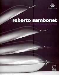 Sambonet - Roberto Sambonet, designer, grafico, artista (1924-1995)