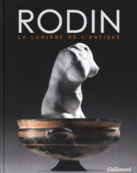 Rodin. La lumière de l'antique