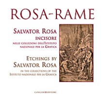 Rosa-rame. Salvator Rosa incisore nelle collezioni dell'Istituto nazionale per la Grafica