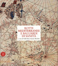 Rotte mediterranee e baluardi di santità. Venezia e i lazzaretti mediterranei