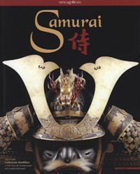 Samurai. Opere della Collezione Koelliker e delle Raccolte Extraeuropee del Castello Sforzesco