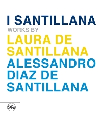 Santillana. Opere di Laura de Santillana e Alessandro Diaz de Santillana. (I)