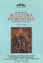Repertorio della scultura fiorentina del Seicento e Settecento