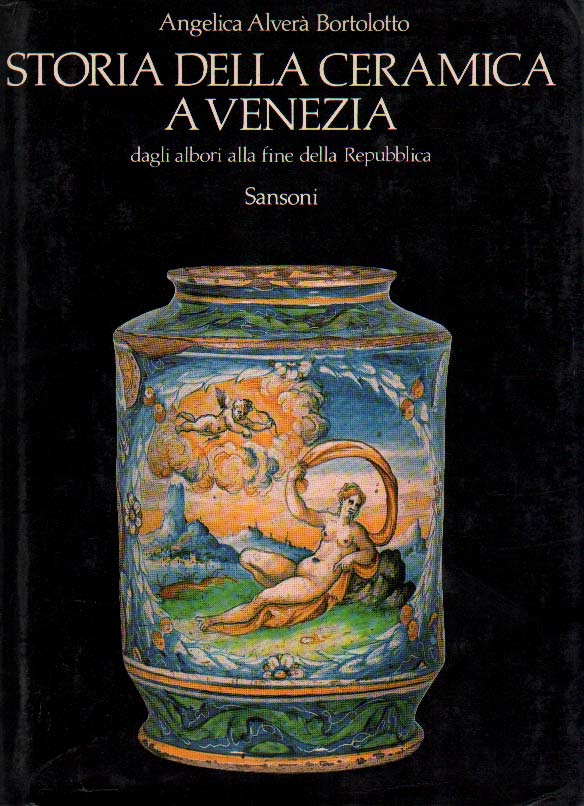 Storia della ceramica a Venezia, dagli albori alla fine della Repubblica