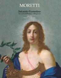 Seicento Fiorentino. Sacred and Profane Allegories