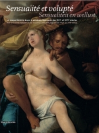 Sensualité et volupté. Le corps féminin dans la peinture flamande des XVI et XVII siecles
