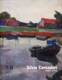 Consadori - Silvio Consadori 1909-1994