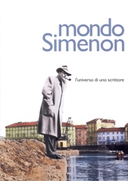 Simenon - Mondo Simenon, l'universo di uno scrittore