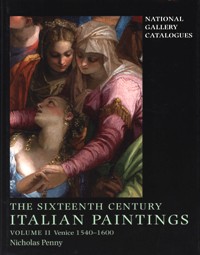 Sixteenth century Italian paintings Volume II. Venice 1540-1600 (The)