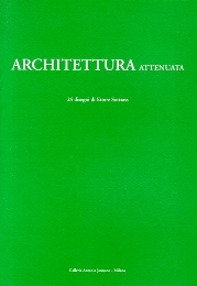 Sottsass - Architettura attenuata. 24 disegni di Ettore Sottsass