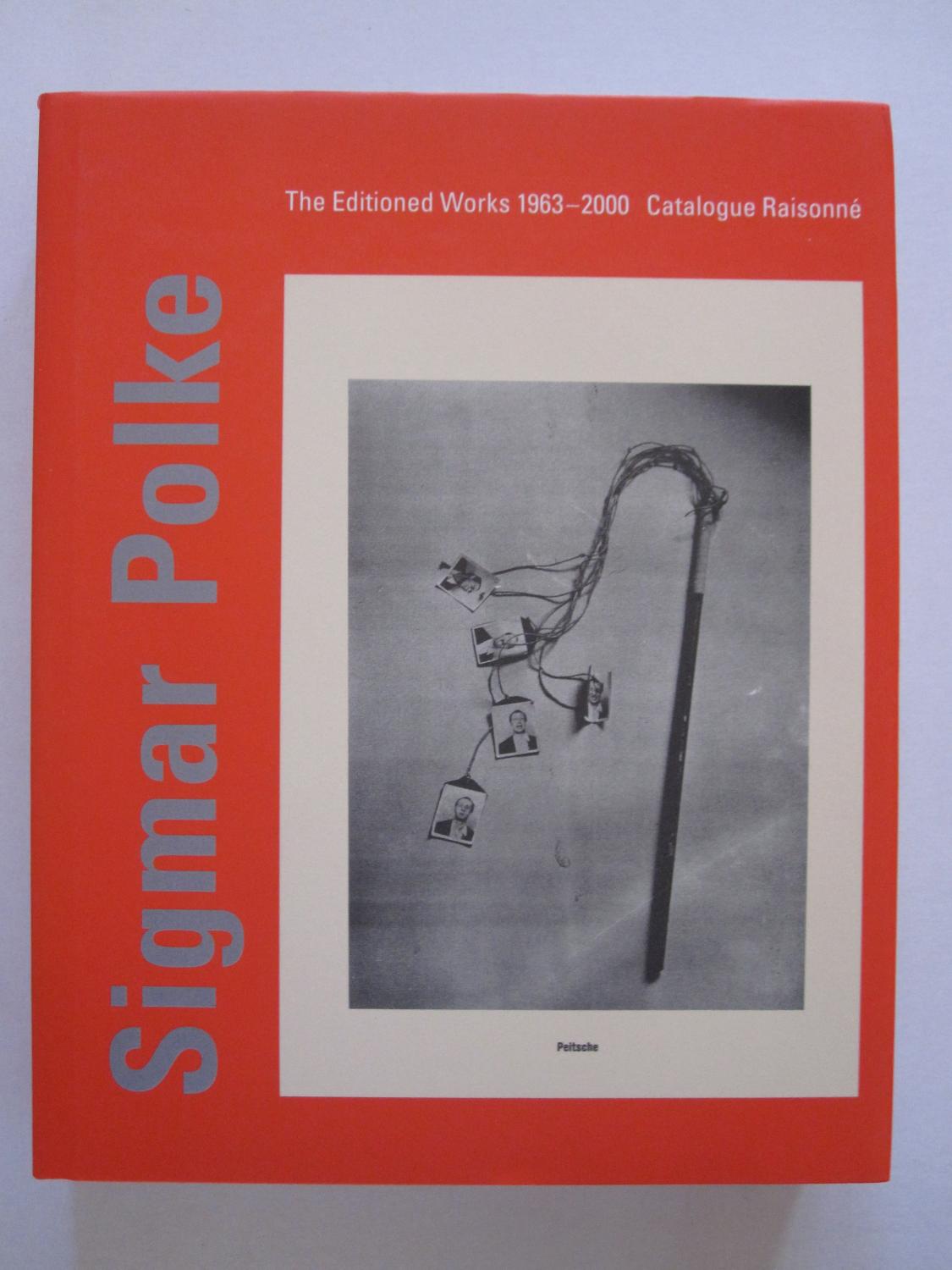 Sigmar Polke - The Editioned Works 1963-2000 Catalogue Raisonne