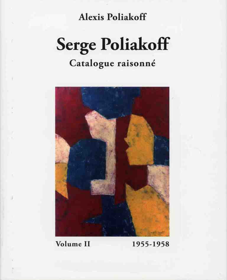 Serge Poliakoff - Catalogue Raisonne Vol. II, 1955-1958