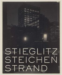 Stieglitz, Steichen, Strand. Masterworks from The Metropolitan Museum of Art