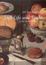 Still life and trade in the Dutch Golden Age