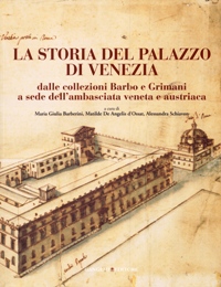 Storia del Palazzo di Venezia dalle collezione Barbo e Grimani a sede dell'ambasciata veneta e austriaca