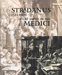 Stradanus 1523-1605. Court artist of the Medici