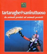 Tartarughe@sanfruttuoso - Da animali predati ad animali protetti