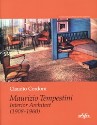 Tempestini - Maurizio Tempestini interior architect (1908-1960). Con inventario analitico dell'archivio