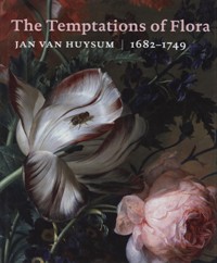 Van Huysum - The Temptations of Flora Jan Van Huysum 1682-1794