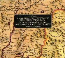 Territorio Trentino-Tirolese nell'antica cartografia. (Il)