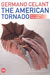 American Tornado, Art in Power 1949-2008