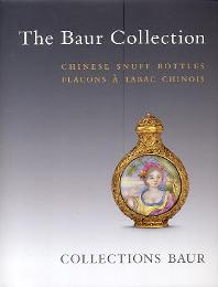 Baur Collection. Chinese snuff bottles. (The)