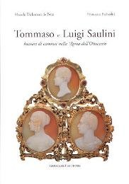 Saulini - Tommaso e Luigi Saulini, incisori di cammei nella Roma dell' Ottocento