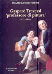 Traversi - Gaspare Traversi 'professore di pittura' (1722-1770)