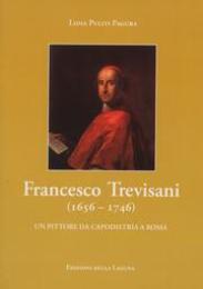 Trevisani - Francesco Trevisani (1656-1746) un pittore da Capodistria a Roma