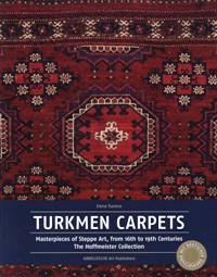 Turkmen carpets. Masterpieces of Steppe Art, from 16th to 19th Centuries. The Hoffmeister Collection
