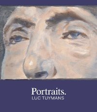 Tuymans - Portraits. Luc Tuymans