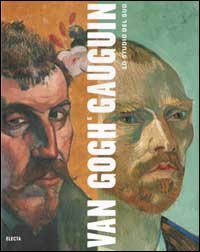 VAN Gogh e Gauguin . Lo studio del sud