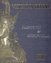 Visioni di donna paintings and sculptures