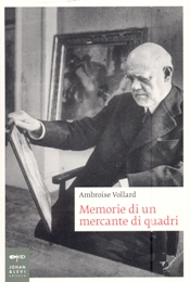 Vollard - Ambroise Vollard, memorie di un mercante di quadri