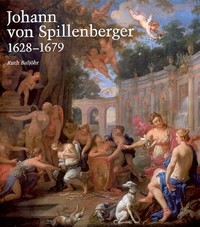 Von Spillenberger - Johann Von Spillenberger 1628-1679, ein Maler des Barock