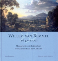 Van Bemmel - Willem van Bemmel (1630-1708). Monografie mit kritischem Werkverzeichnis der Gemalde