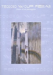 Wolf Ferrari - Teodoro Wolf Ferrari, Diario di un paesaggista