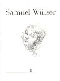 Wulser - Samuel Wulser 1897-1977